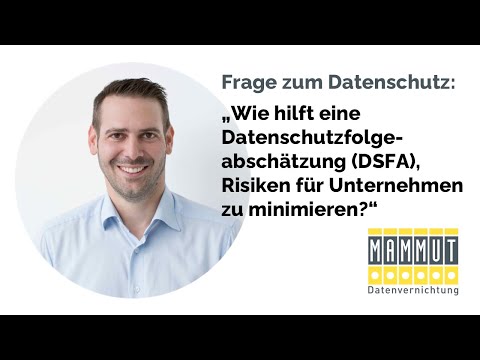 Datenschutzfolgeabschätzung (DSFA) – wie hilft sie, Risiken für Unternehmen zu minimieren?