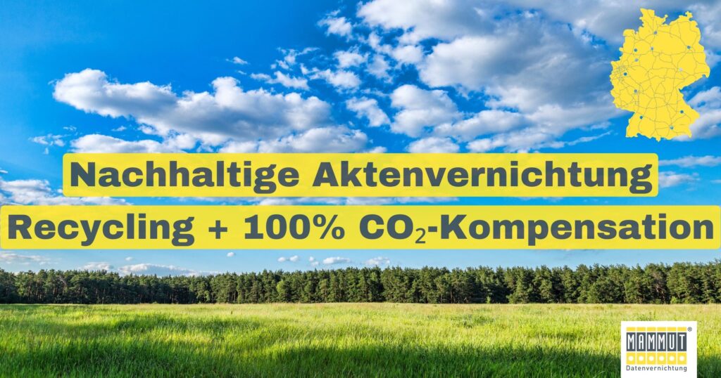 Nachhaltige Aktenvernichtung Recycling + 100 % CO₂-Kompensation