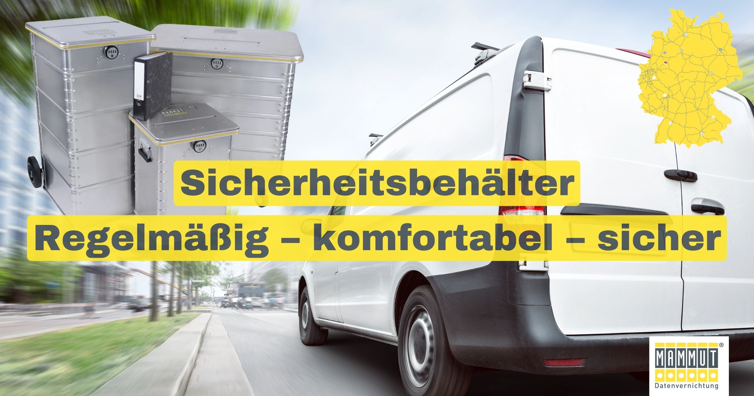 Sicherheitsbehälter Regelmäßig – komfortabel – sicher