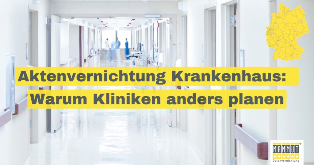 Aktenvernichtung Krankenhaus: Warum Kliniken anders planen